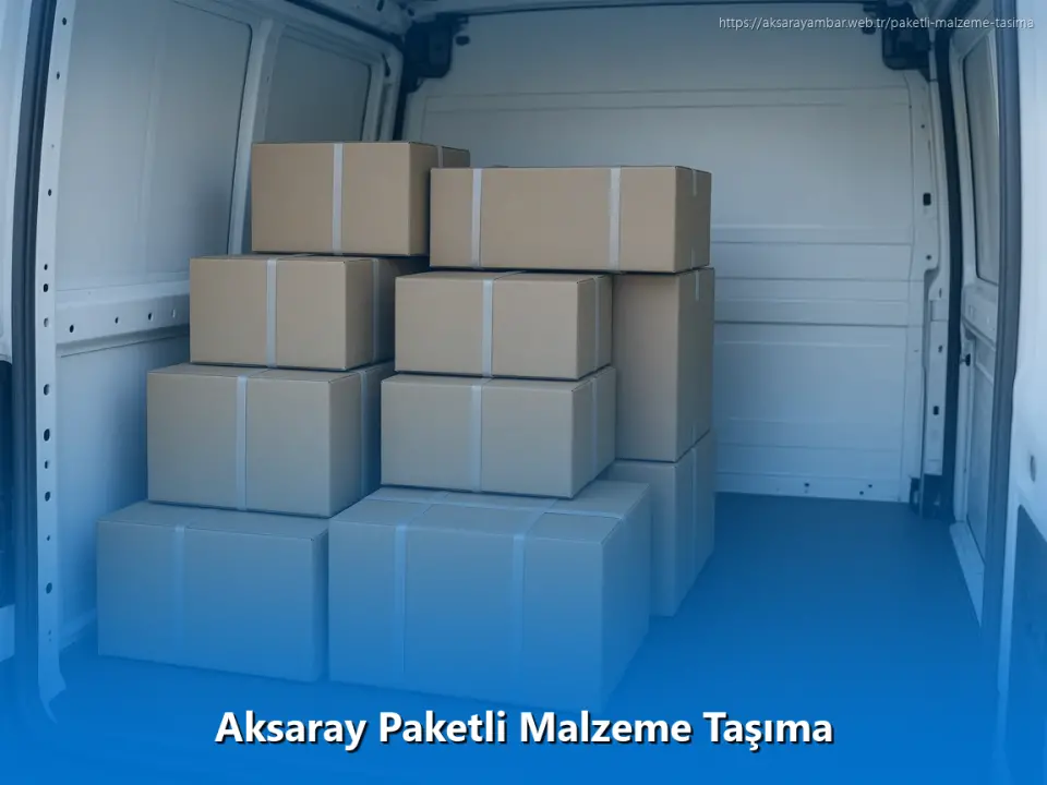 Aksaray Paketli Malzeme Taşıma