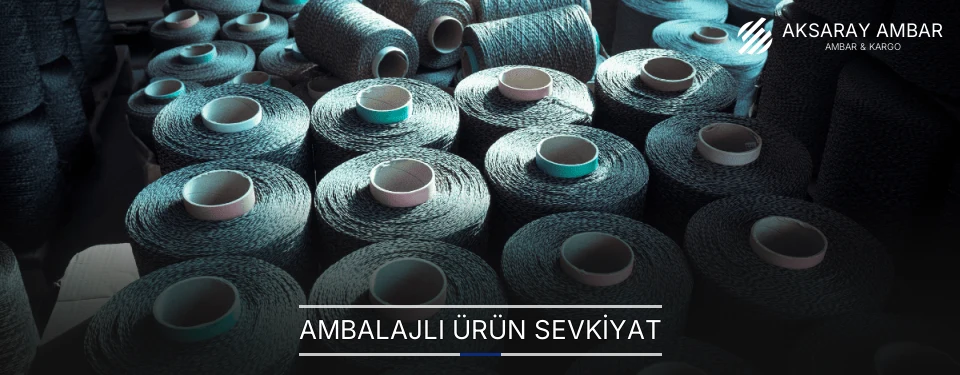 Aksaray Ambalajlı Ürün Ambar Firmaları