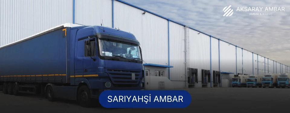 Sarıyahşi Ambar Kargo