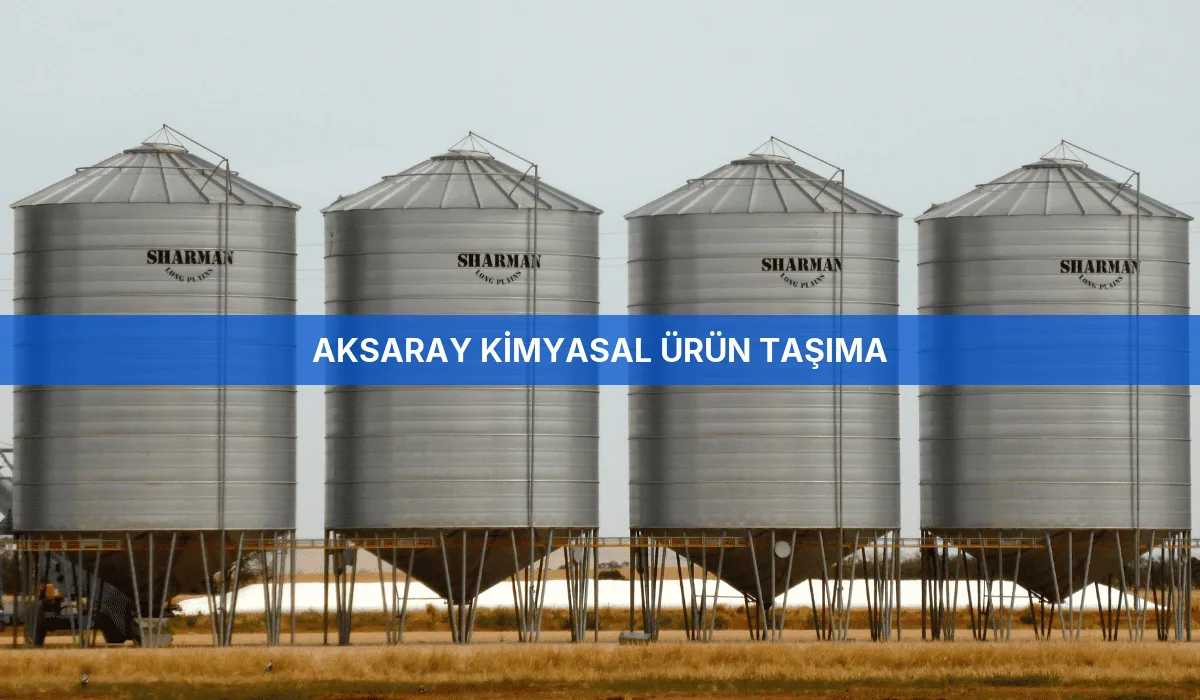 Aksaray Kimyasal Ürün Taşıma